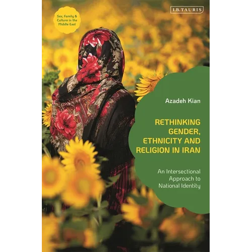 Rethinking Gender, Ethnicity and Religion in Iran: An Intersectional Approach to National Identity