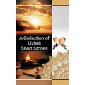 A Collection of Uzbek Short Stories