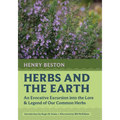 Herbs and the Earth: An Evocative Excursion Into the Lore & Legend of Our Common Herbs
