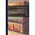 Hush Hush Magazine Volume 7 Number 36