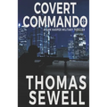 Covert Commando: A Sam Harper Military Thriller