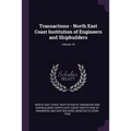 Transactions - North East Coast Institution of Engineers and Shipbuilders; Volume 15