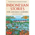Indonesian Stories for Language Learners: Traditional Stories in Indonesian and English (Online Audio Included)