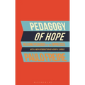 Pedagogy of Hope: Reliving Pedagogy of the Oppressed