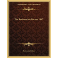 The Rosicrucian Forum 1947