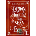 Demon Hunting with a Sexy Ex