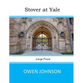 Stover at Yale: Large Print