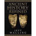 Ancient History Refined