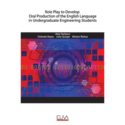 Role Play to Develop Oral Production of the English Language in Undergraduate Engineering Students