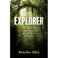 Explorer: The Quest for Adventure and the Great Unknown