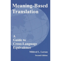 Meaning-Based Translation: A Guide to Cross-Language Equivalence