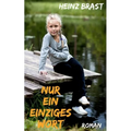 Nur ein einziges Wort: Roman