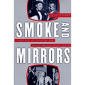 Smoke and Mirrors: Violence, Television, and Other American Cultures