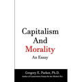 Capitalism and Morality An Essay