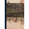 The Use of Personal Documents in History, Anthropology, and Sociology