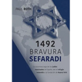 1492Bravura Sefaradi: La victoriosa saga de los judíos expulsados de España, des el refugio holandés a la fundación de Nueva York