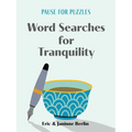 Pause for Puzzles: Word Searches for Tranquility
