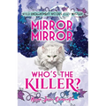 Mirror mirror, who's the killer?: Wyld Enchantment Woods Cozy Mystery