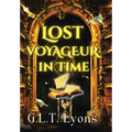 Lost Voyageur In Time: Book One of the Emmaline O'Byrne and the Library of Hereafter Series