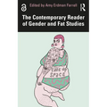 The Contemporary Reader of Gender and Fat Studies