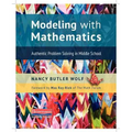 Modeling with Mathematics: Authentic Problem Solving in Middle School