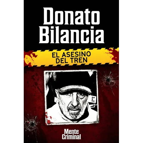 Donato Bilancia, el asesino del tren