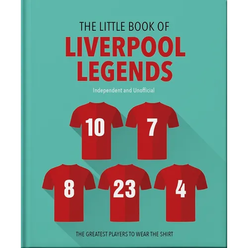 The Little Book of Liverpool Legends