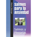 Salmos para la Ansiedad: Salmos y Plegarias