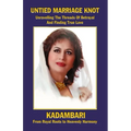 Untied Marriage Knot: A Real Story: Unravelling the Threads of Betrayal and Finding True Love: A Real Story:
