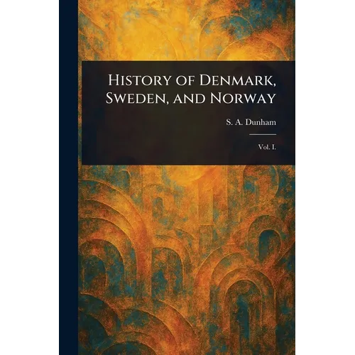 History of Denmark, Sweden, and Norway