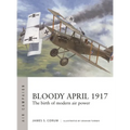 Bloody April 1917: The Birth of Modern Air Power