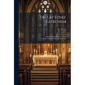 The Lay Folks' Catechism