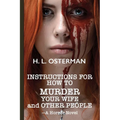 Instructions On How To Murder Your Wife and Other People