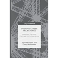 Post-PhD Career Trajectories: Intentions, Decision-Making and Life Aspirations