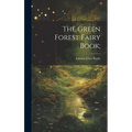 The Green Forest Fairy Book;
