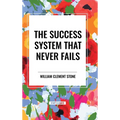 The Success System That Never Fails
