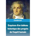 Esquisse d'un tableau historique des progrès de l'esprit humain