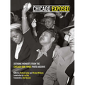 Chicago Exposed: Defining Moments from the Chicago Sun-Times Photo Archive