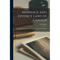 Marriage and Divorce Laws of Canada [microform]: a Monograph Prepared for the Social Service Council of Canada