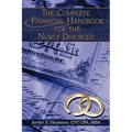The Complete Financial Handbook for the Newly Divorced