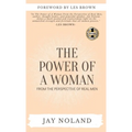 The Power of a Woman: From the Perspective of Real Men