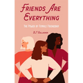 Friends Are Everything: The Life-Changing Power of Female Friendship (Friendship Quotes, Empowerment, Inspirational Quotes) (Birthday Gift for Her)