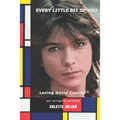 Every Little Bit Of You: Loving David Cassidy