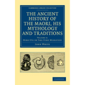 The Ancient History of the Maori, His Mythology and Traditions - Volume 3