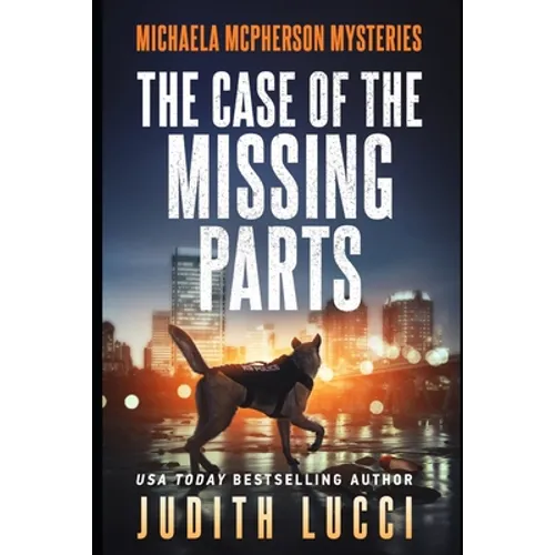 The Case of the Missing Parts: A Michaela McPherson Mystery(Book 5)