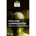 Intelligent Learning Systems: Adaptive and Game Based