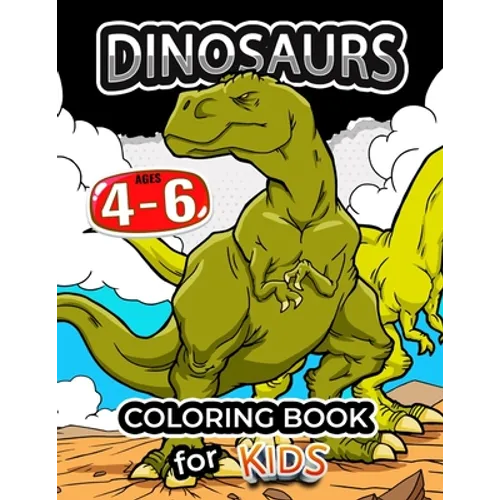Dinosaurs coloring book for kids ages 4-6: Coloring Pages for Preschool and all ages 2-4 4-8 6-8