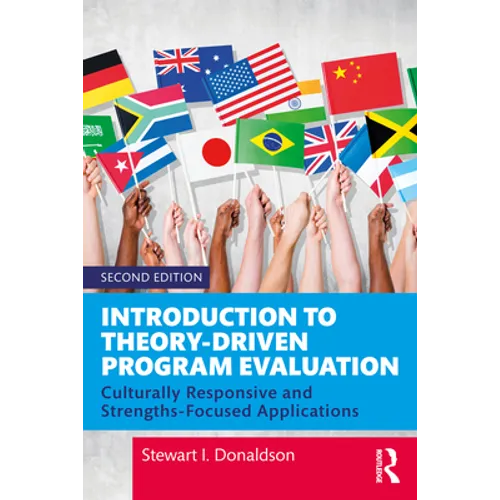 Introduction to Theory-Driven Program Evaluation: Culturally Responsive and Strengths-Focused Applications