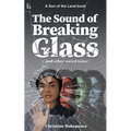 The Sound of Breaking Glass: and more weird tales