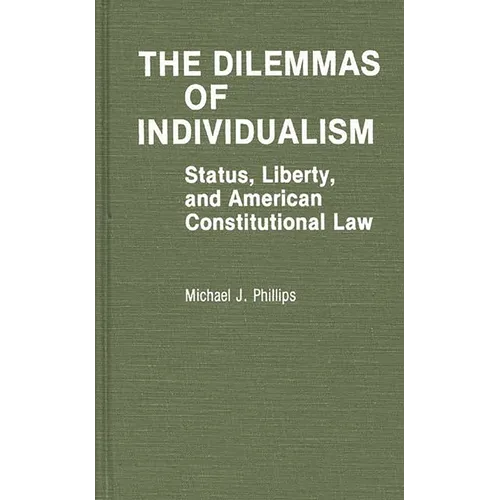 The Dilemmas of Individualism: Status, Liberty, and American Constitutional Law